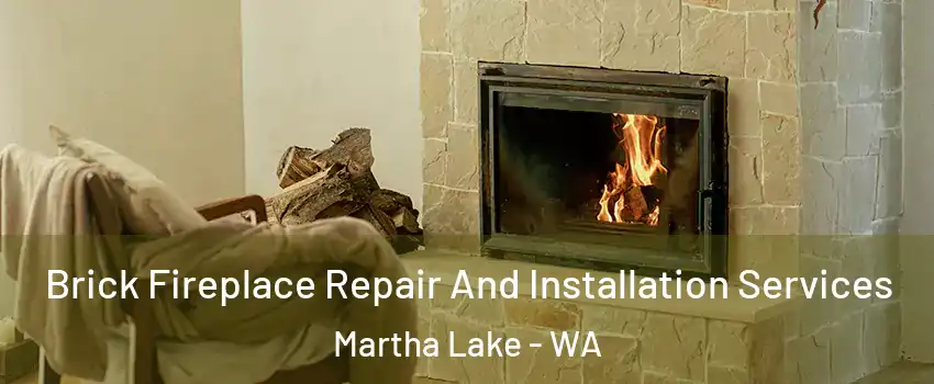  Brick Fireplace Repair And Installation Services Martha Lake - WA
