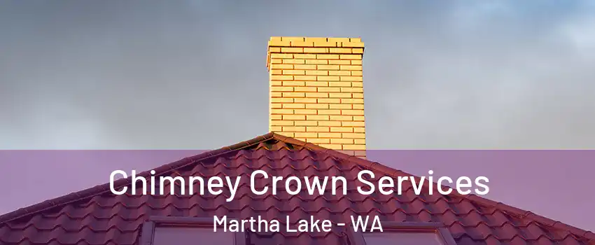  Chimney Crown Services Martha Lake - WA