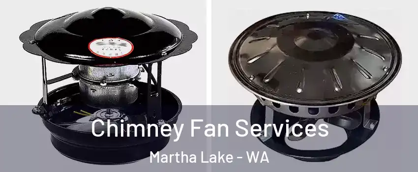  Chimney Fan Services Martha Lake - WA