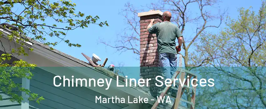  Chimney Liner Services Martha Lake - WA