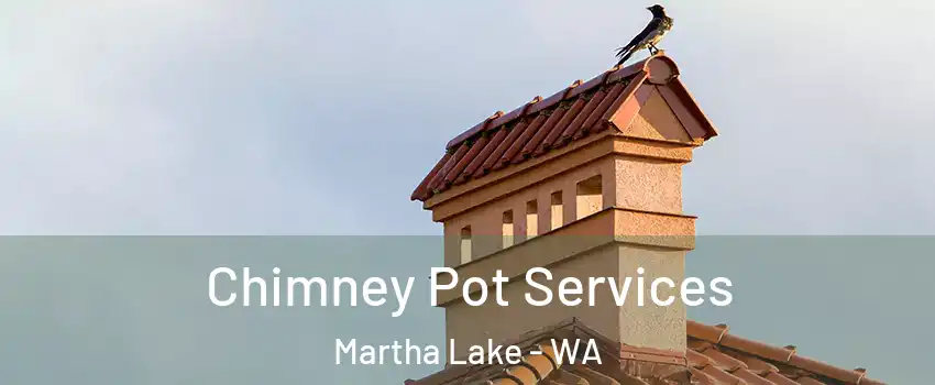  Chimney Pot Services Martha Lake - WA