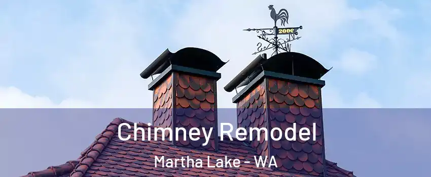  Chimney Remodel Martha Lake - WA