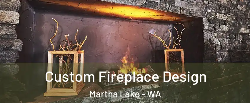  Custom Fireplace Design Martha Lake - WA