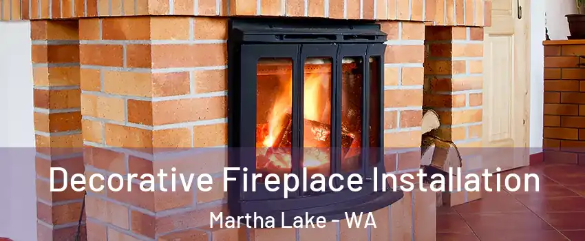  Decorative Fireplace Installation Martha Lake - WA