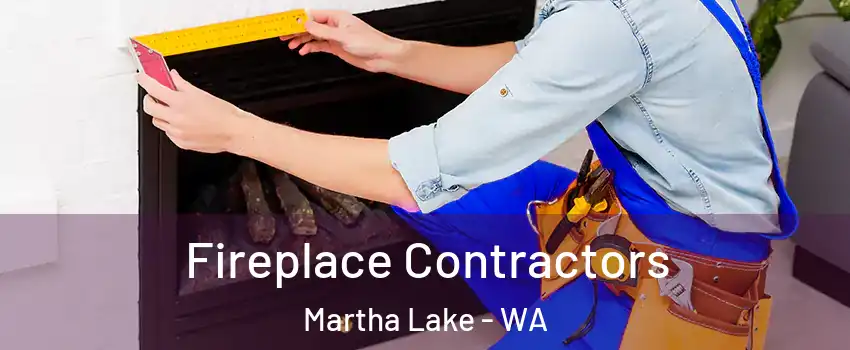  Fireplace Contractors Martha Lake - WA
