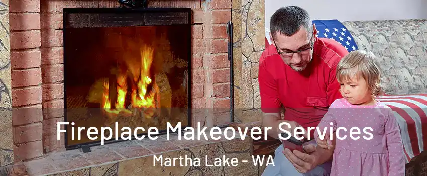 Fireplace Makeover Services Martha Lake - WA
