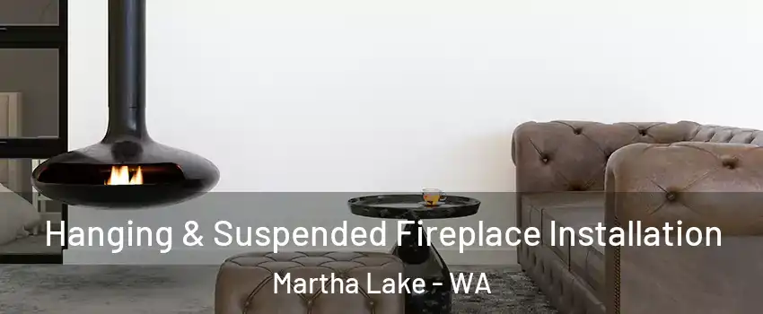  Hanging & Suspended Fireplace Installation Martha Lake - WA