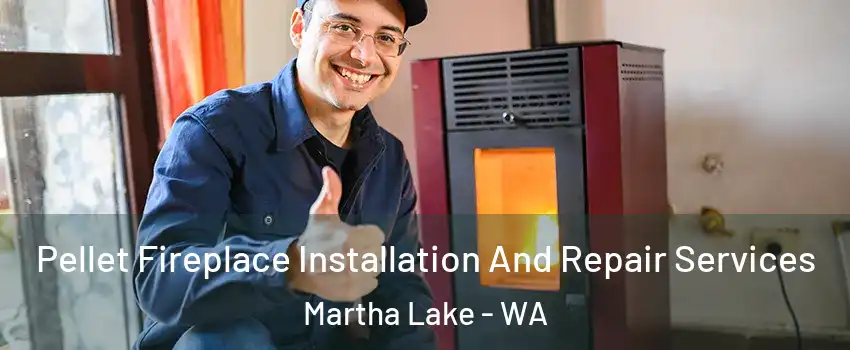  Pellet Fireplace Installation And Repair Services Martha Lake - WA
